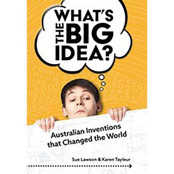 What's the Big Idea: Inventions that Changed t