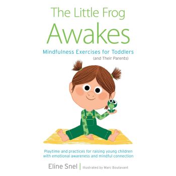 Little Frog Awakes: Mindfulness Exercises for Todd