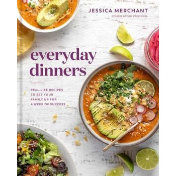 Everyday Dinners: Real Life Recipes to Set Your Fa