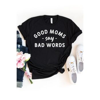 Azura Exchange Good Moms Say Bad Words T-Shirt - L